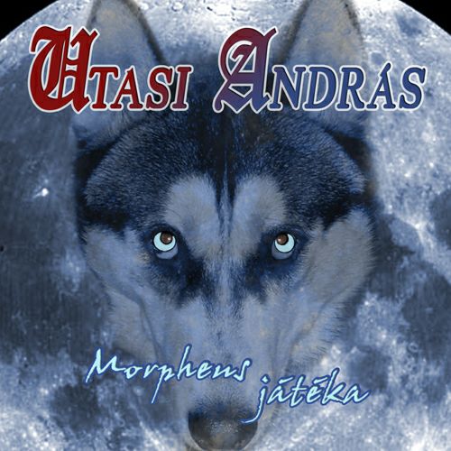 UTASI ANDRÁS - Morpheus játéka